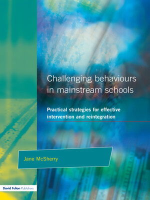 cover image of Challenging Behaviour in Mainstream Schools